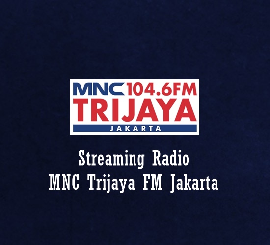 Radio MNC Trijaya FM Jakarta