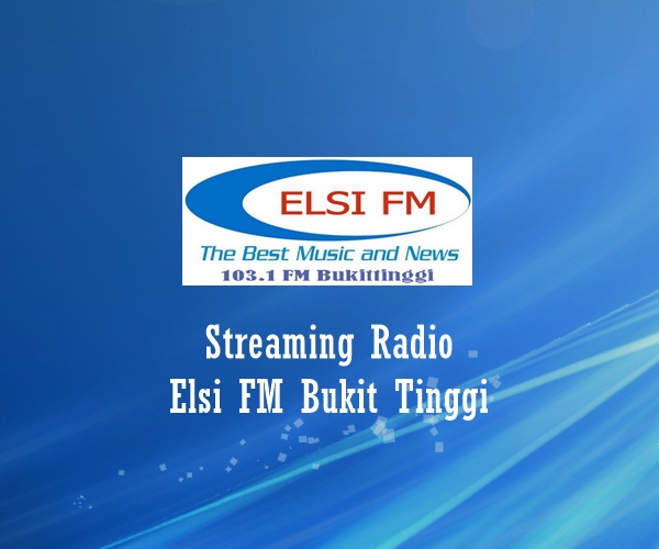 Radio Elsi FM Bukit Tinggi