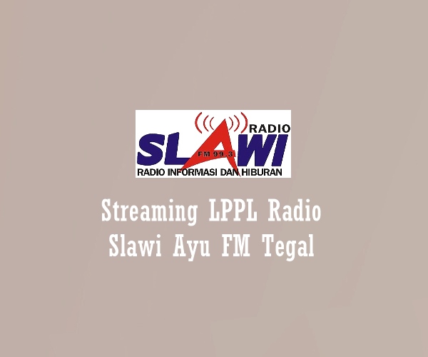 LPPL Radio Slawi Ayu FM Tegal