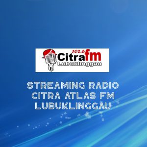 Radio Citra Atlas FM Lubuklinggau