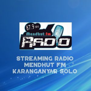 Radio Mendhut FM Karanganyar Solo