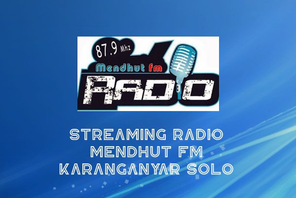 Radio Mendhut FM Karanganyar Solo