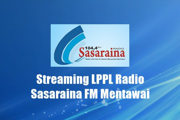 LPPL Radio Sasaraina FM Mentawai