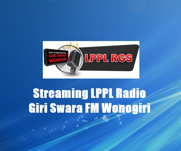 LPPL Radio Giri Swara FM Wonogiri