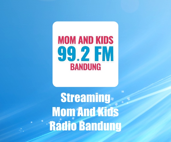 Mom And Kids Radio Bandung